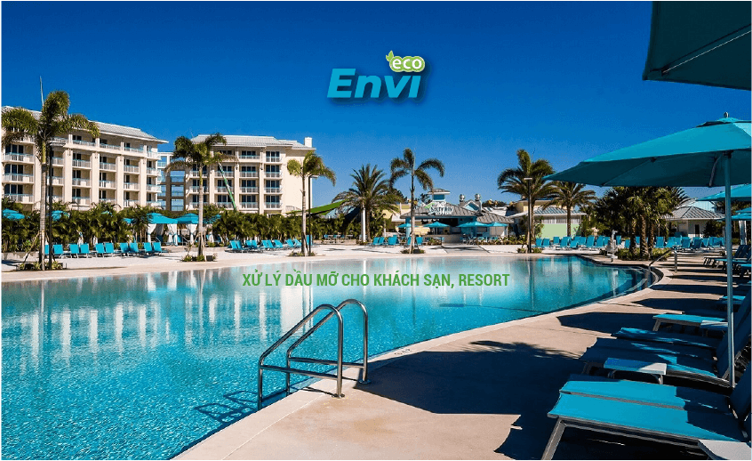 Giải pháp xử lý dầu mỡ cho khách sạn, resort