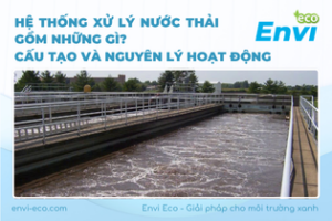 Hệ thống xử lý nước thải gồm những gì